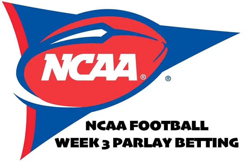 NCAA Football Week 3 parlay betting – free spread tips & specials