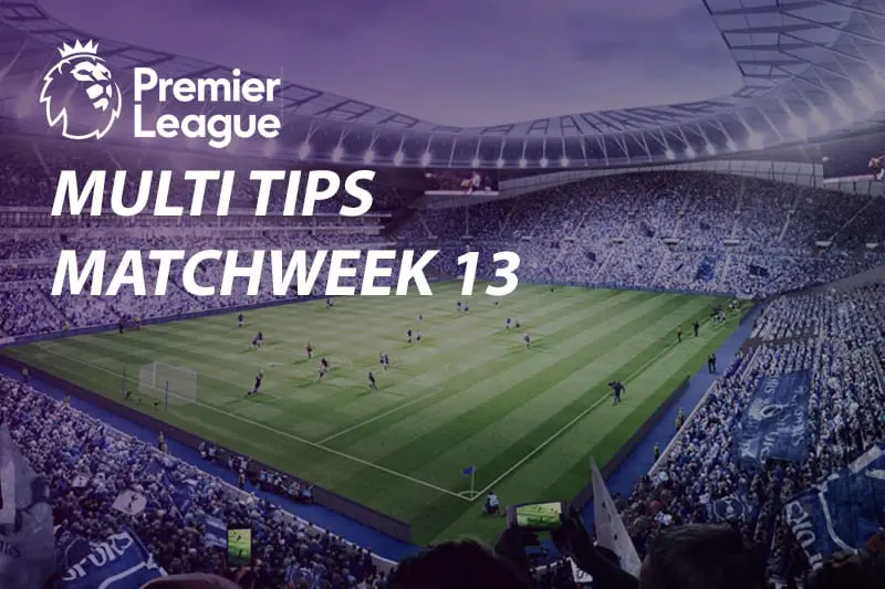 EPL Matchweek 13 multi odds, betting tips and predictions English Premier League parlay pick for Matchweek 13