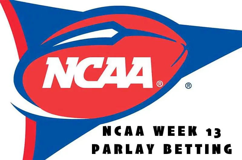 NCAA Football Week 13 parlay betting – free spread tips & specials