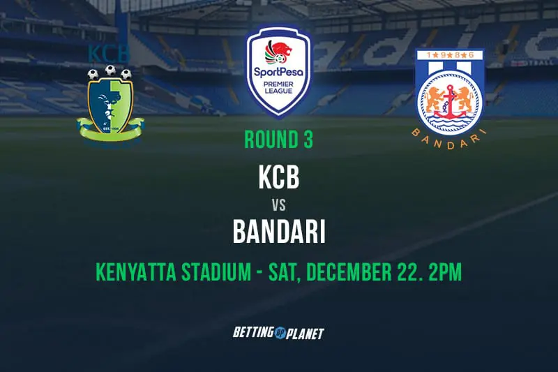 KCB vs. Bandari tips & value odds – 2018/19 KPL betting