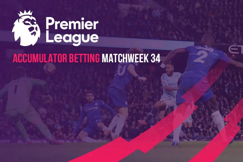 2019 EPL Week 34 accumulator betting – free parlay tips