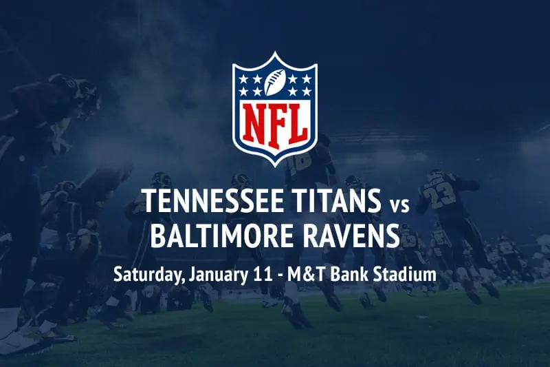 Tennessee Titans vs Baltimore Ravens betting picks – NFL Playoffs Tennessee Titans @ Baltimore Ravens NFL Divisional Playoffs preview, predictions & best bets