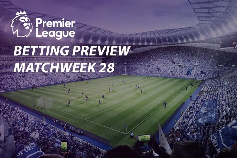 EPL Matchweek 28 betting odds & parlay predictions English Premier League MW28 preview, best bets & market news