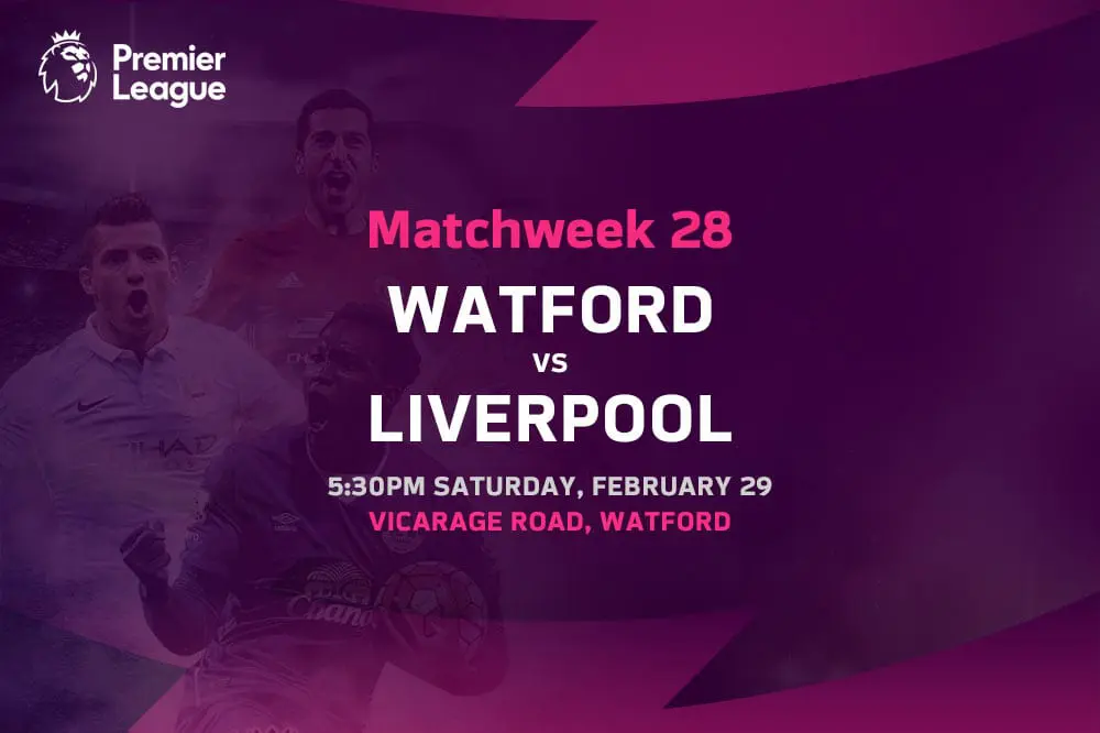 Watford vs Liverpool EPL betting odds, tips & predictions Watford vs Liverpool preview, best bets & free picks - EPL Matchweek 28