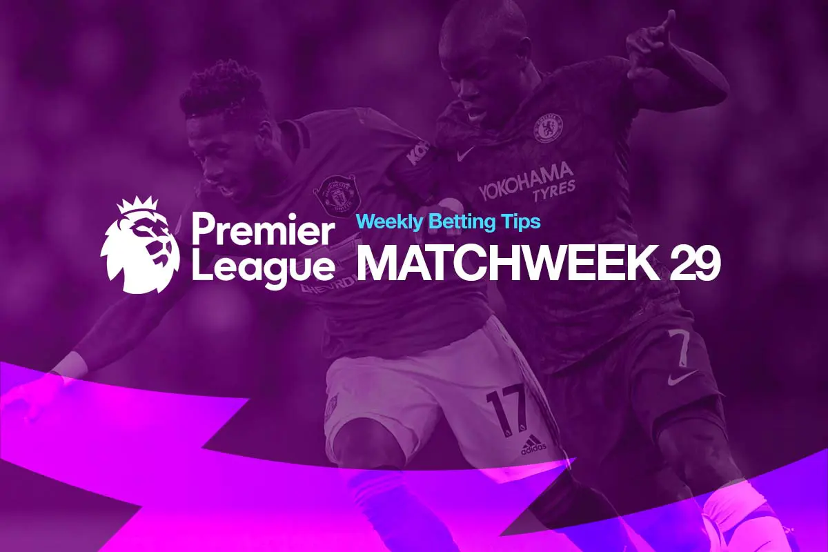 EPL Saturday betting picks & best odds – Matchweek 29