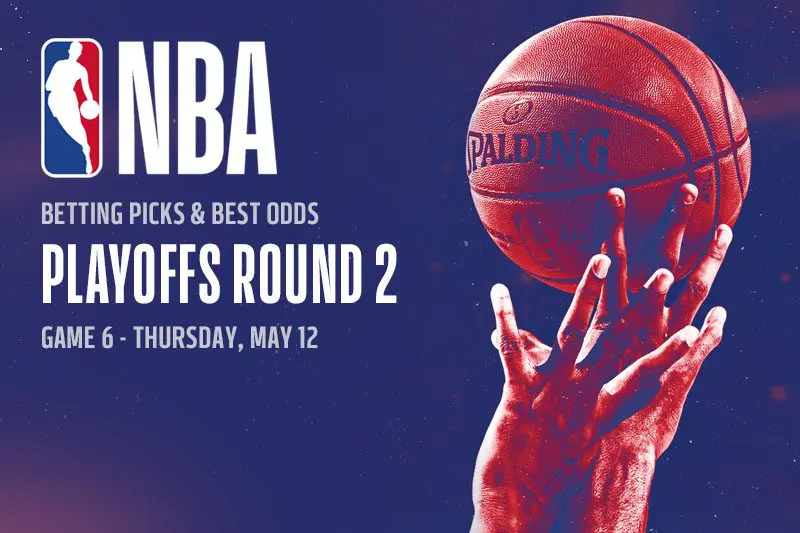 NBA Playoffs Thursday betting picks & top odds – Rd 2, Game 6