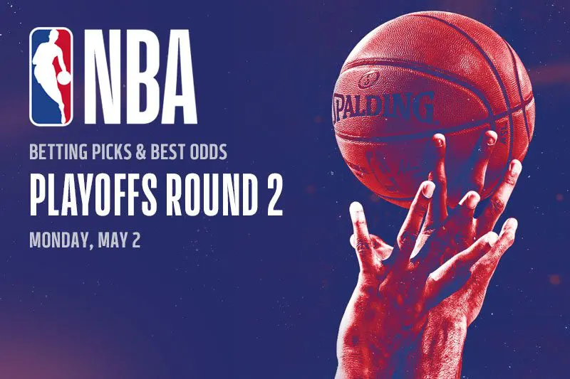 NBA Playoffs Round 2 betting picks & top odds – Monday, May 2