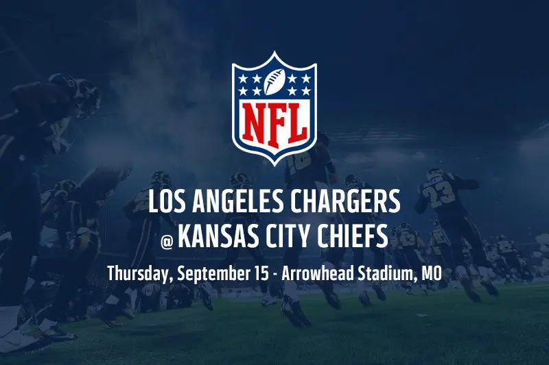 Chargers v Chiefs NFL best bets & prop picks – Thursday, Sep 15