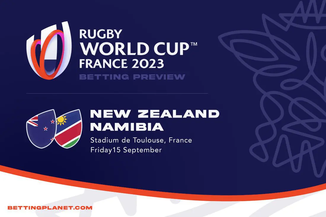 New Zealand v Namibia RWC betting tips – Rugby World Cup 2023