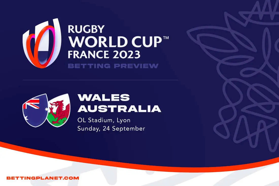 Rugby World Cup Clash: Wales vs Australia betting preview & picks