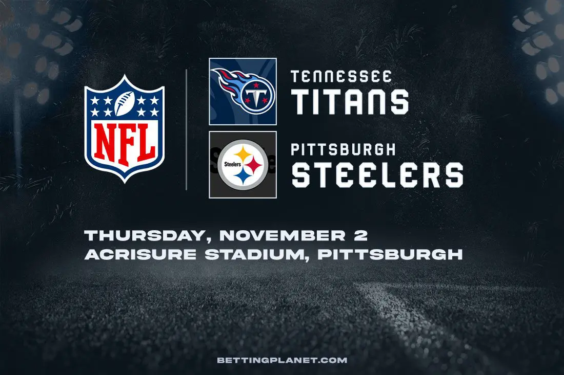 Titans @ Steelers NFL Thursday betting picks – November 2, 2023