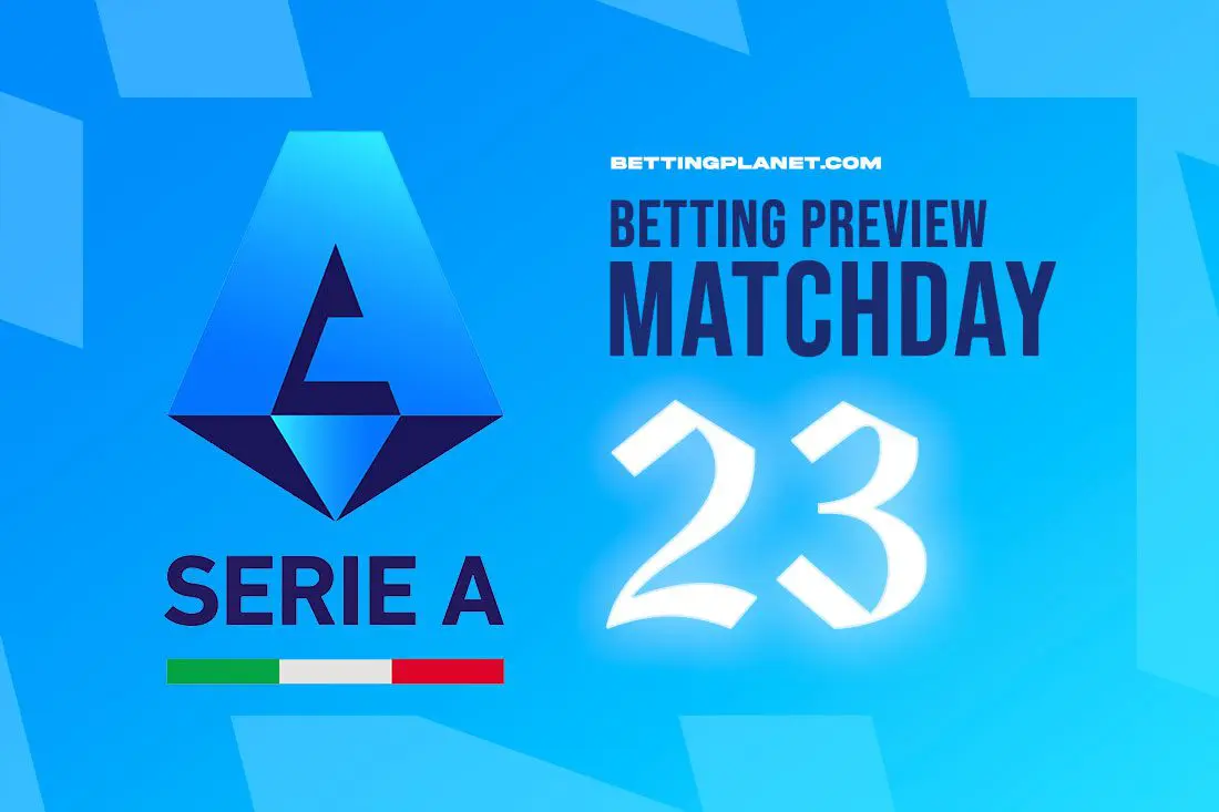 Serie A Matchday 23 preview, predictions & betting picks
