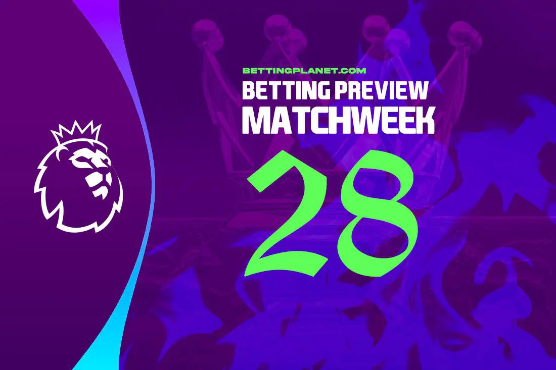 EPL betting preview, free picks & predictions | Matchweek 28