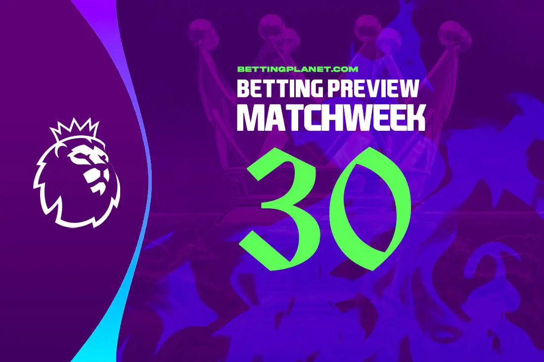 EPL betting picks, goalscorer tips & top odds | Matchweek 30