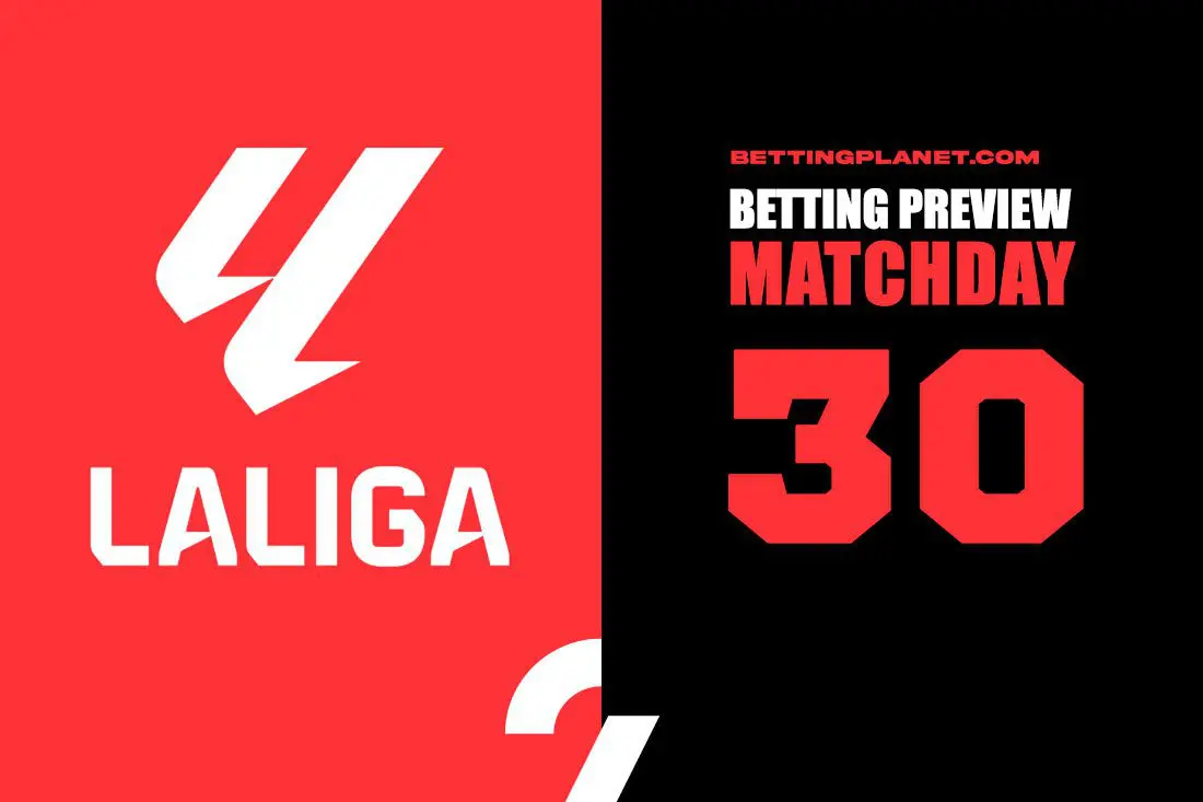 La Liga Matchday 30 betting preview, top picks & predictions