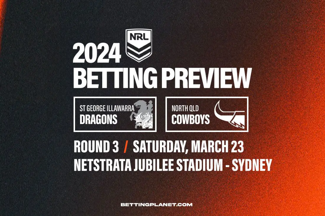 Dragons v Cowboys NRL betting picks & odds | Round 3, 2024