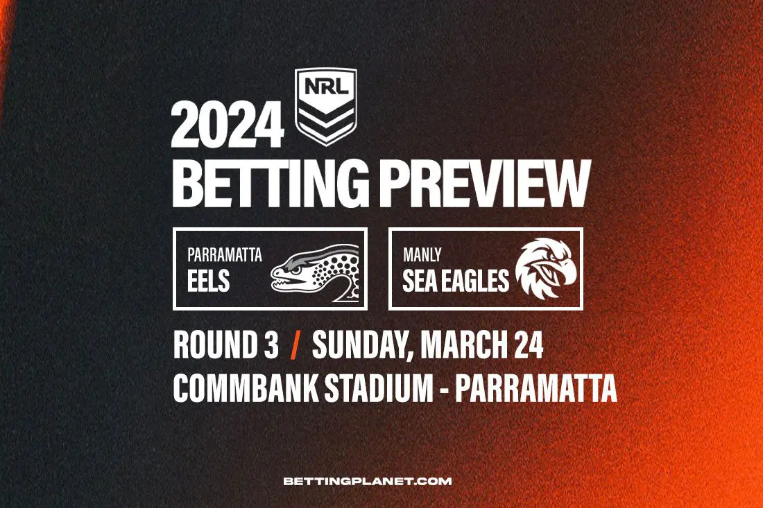 Eels v Sea Eagles NRL betting preview & picks | Round 3, 2024