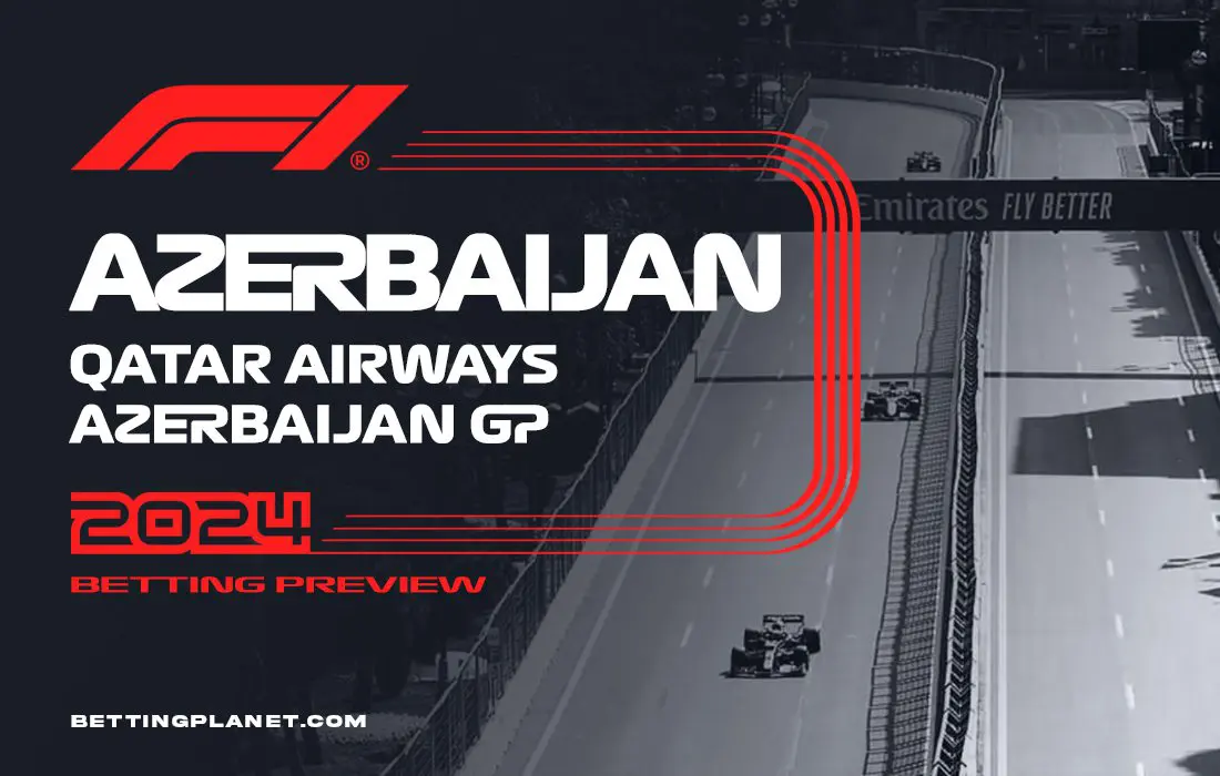 2024 Azerbaijan Grand Prix preview, betting odds & predictions