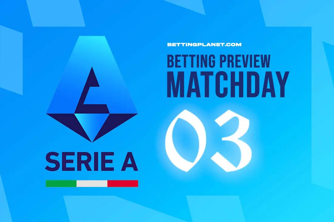 Serie A Matchday 3 preview & top betting picks | Aug 30 – Sep 1