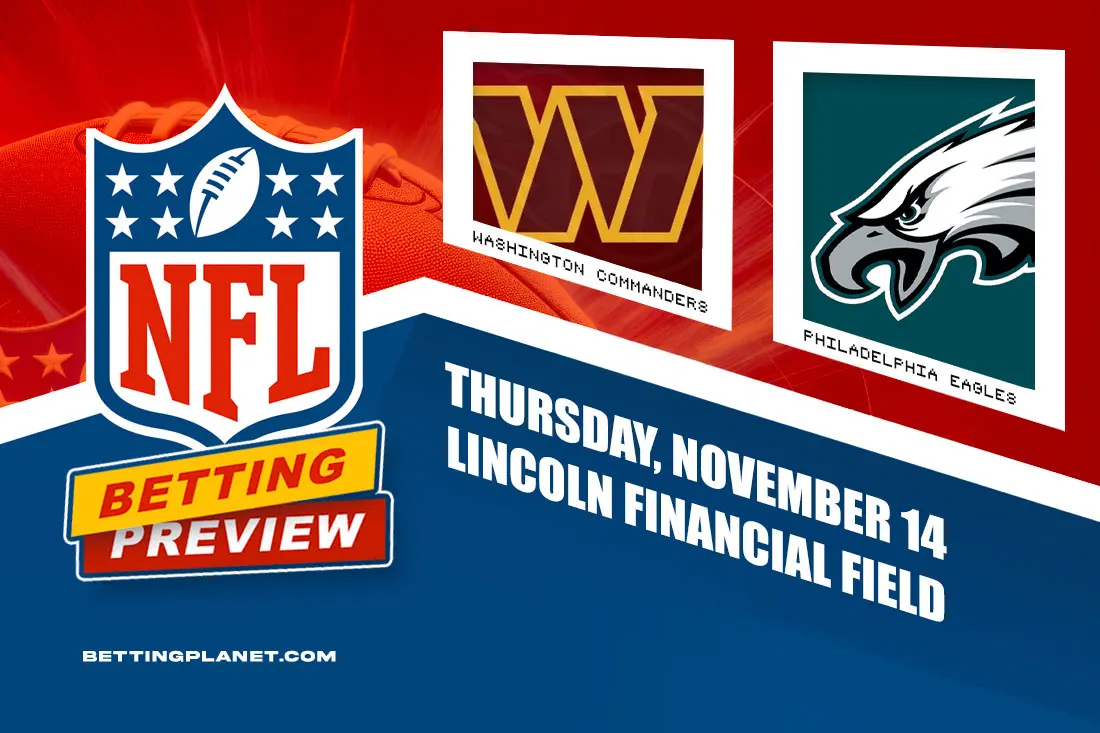 Commanders @ Eagles NFL Thursday betting picks | Week 11