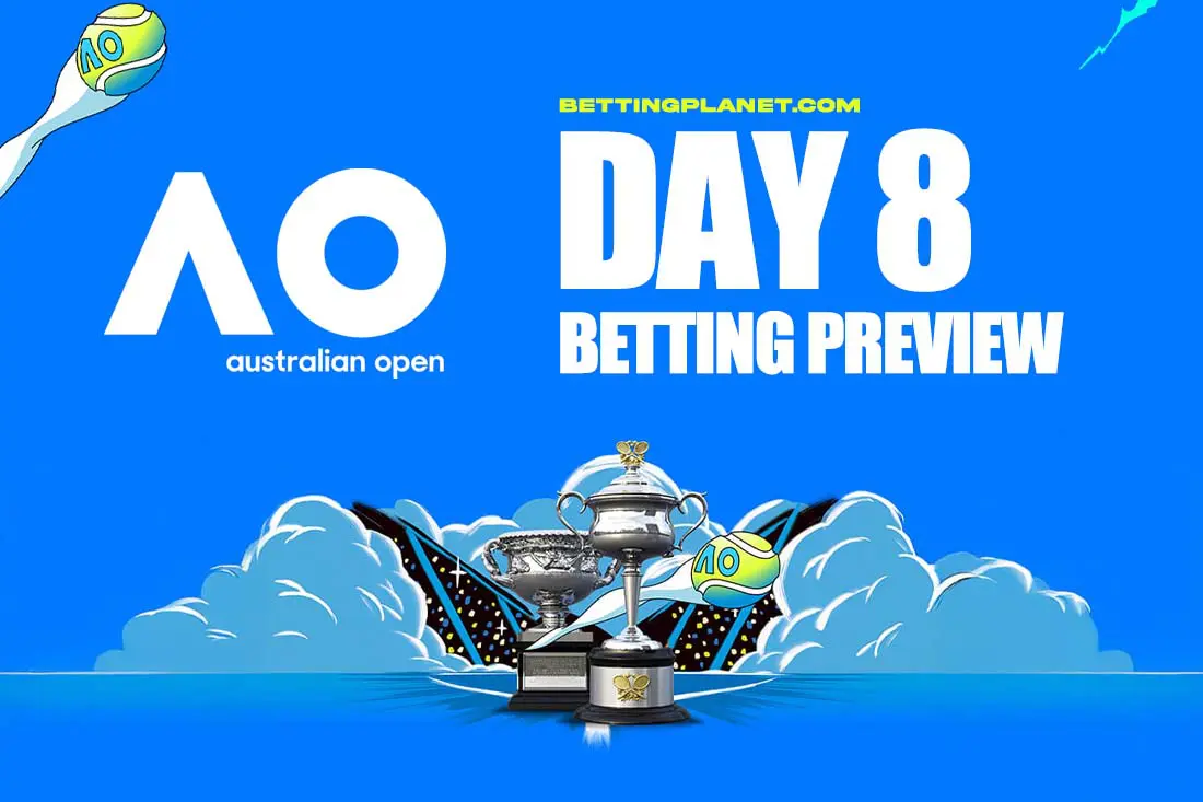 Best bets for Australian Open Day 8 matches & betting previews