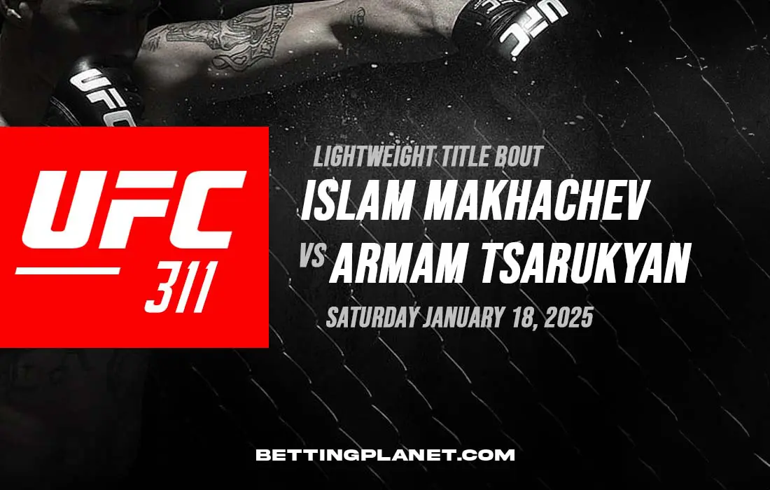 Makhachev v Tsarukyan: UFC 311 preview & predictions | January 18