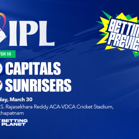Delhi Capitals vs Sunrisers Hyderabad preview & best bets | IPL 2025 Match 10