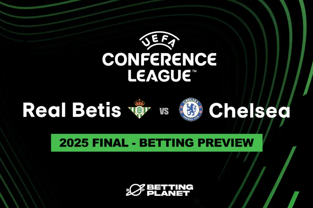 2025 UEFA Conference League Final preview - Real Betis v Chelsea