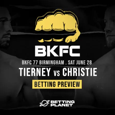 BKFC 77 Tierney vs Christie betting tips & fight odds