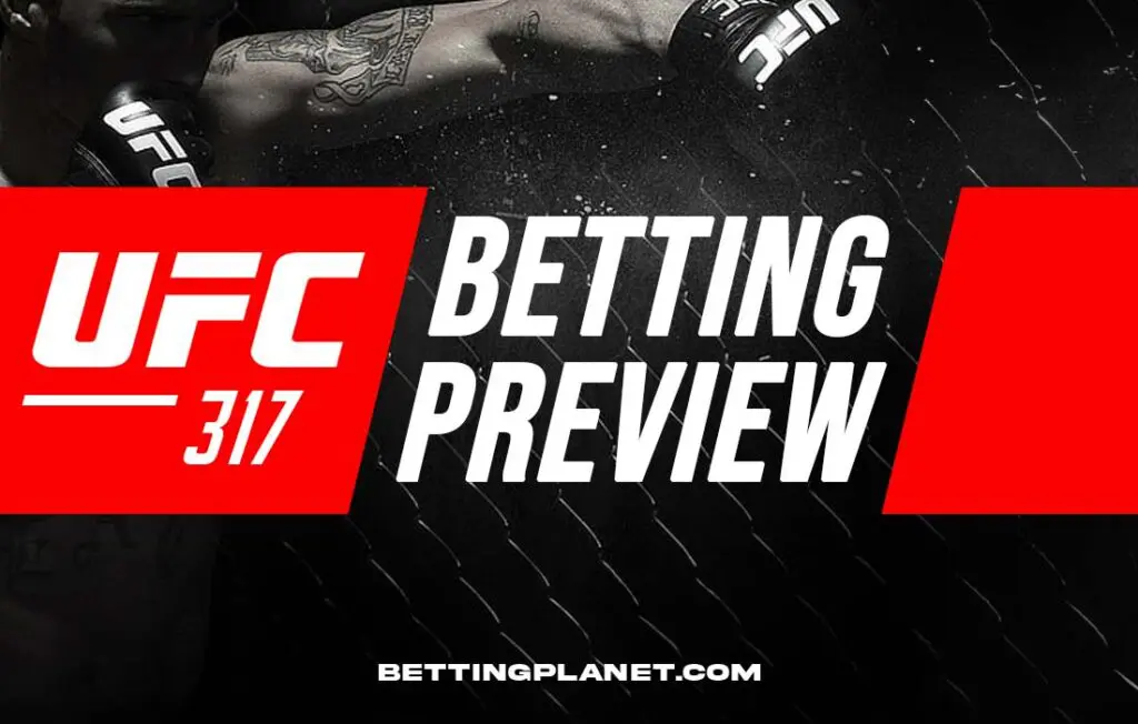 UFC 317 betting preview
