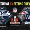 Super Bowl 60 betting tips for Seahawks vs Patriots on February 8, 2026