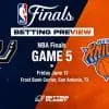 NBA Finals Game 5 betting tips & preview | Friday, June 13
