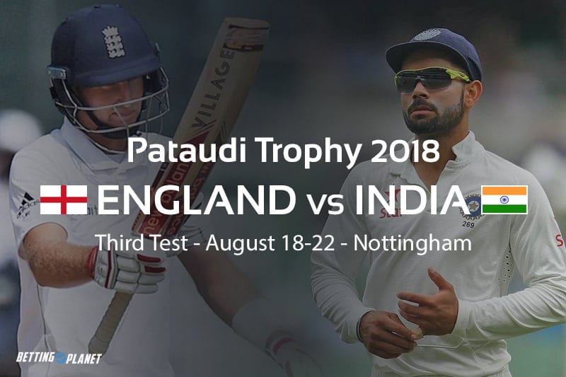 England vs. India - Third Test - Best odds - Free betting tips