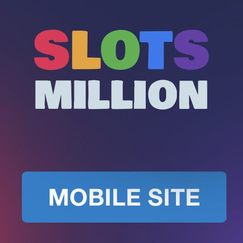 Slots Million Mobile Casino