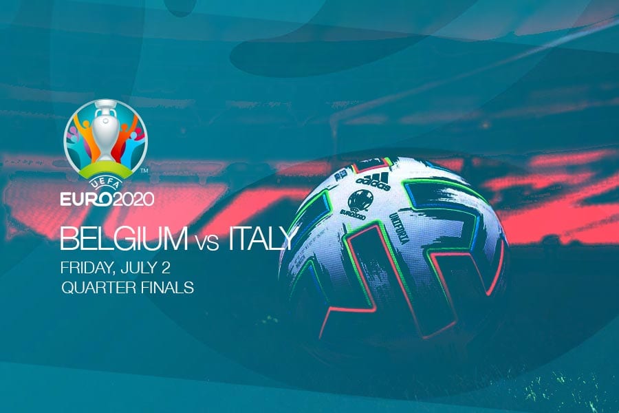 EURO 2020 quarter finals - Belgium vs Italy