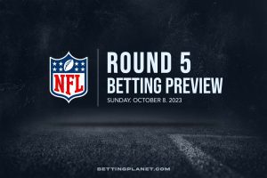 NFL Round 5 Betting preview - Sunday