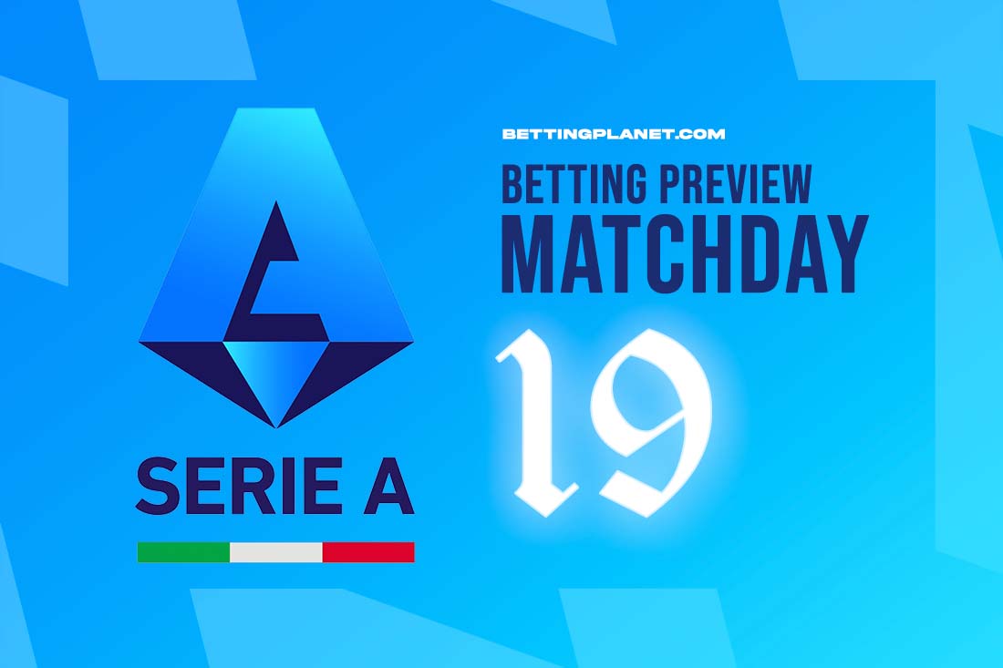Serie A Matchweek 19 Betting Preview