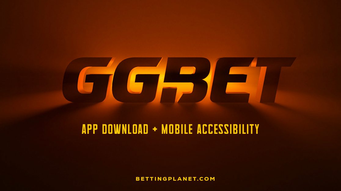 GGBet App download and mobile accessibility