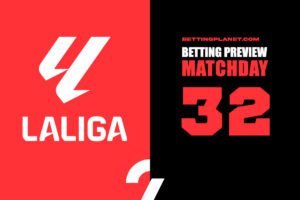 La Liga Matchday 32 betting preview