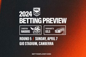 Canberra Raiders v Parramatta Eels NRL R5 preview