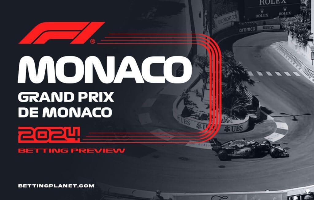 Monaco Grand Prix 2024 betting preview