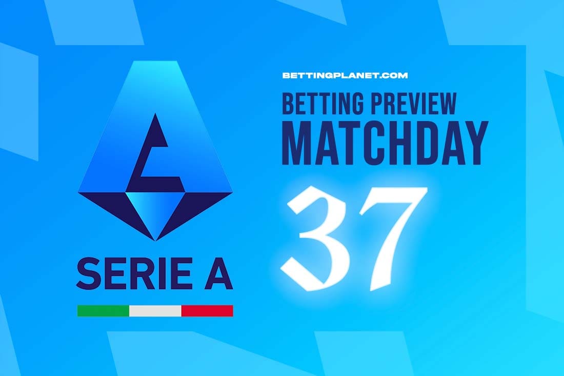 Serie A Matchday 37 preview