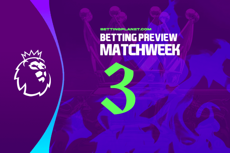 EPL Matchweek 3 betting preview