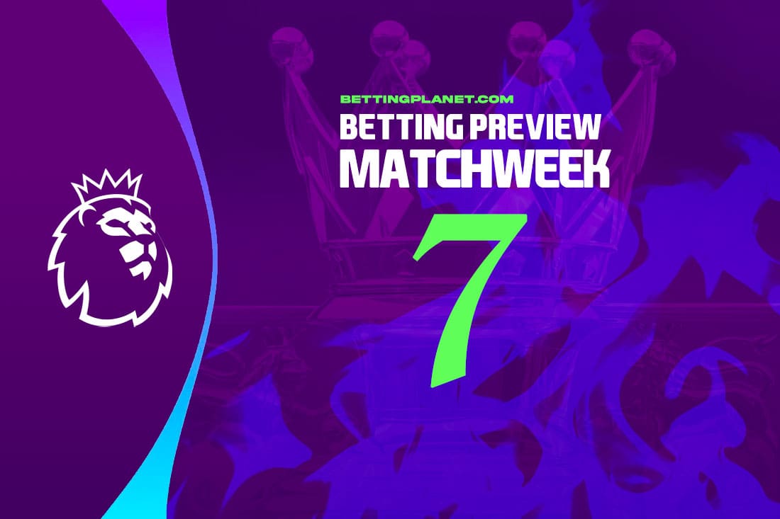 Premier League betting tips - EPL Matchweek 7