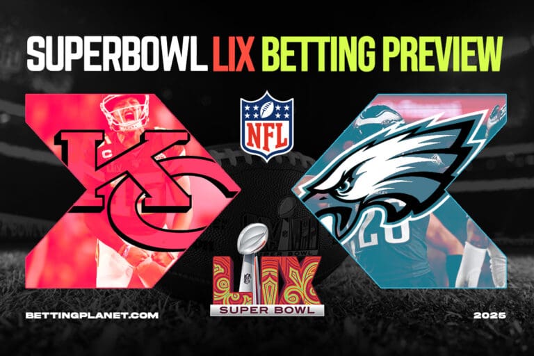 Super Bowl LIX betting preview - Chiefs vs Eagles