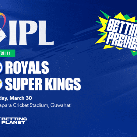 Rajasthan Royals vs Chennai Super Kings betting picks | IPL 2025, Match 11