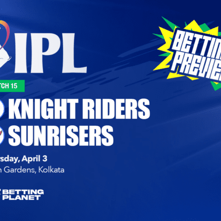 KKR vs SRH predictions & betting preview | IPL 2025