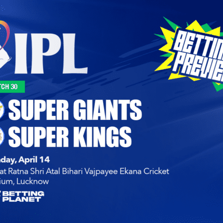 Lucknow Super Giants v Chennai Super Kings free tips | April 14
