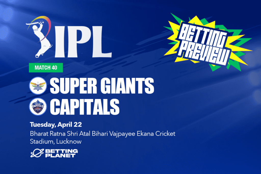 LSG v DC IPL Match 40 Preview