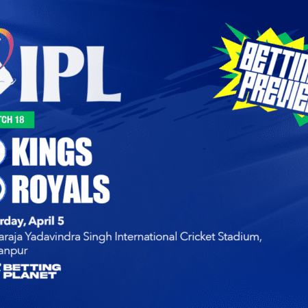 Punjab Kings vs Rajasthan Royals betting tips | IPL match 18 preview